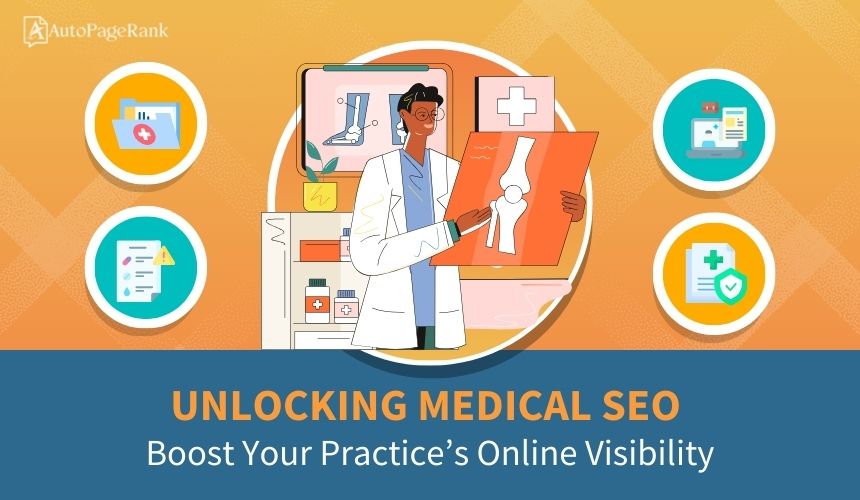 Unlocking Medical SEO: Boost Your Practice's Online Visibility