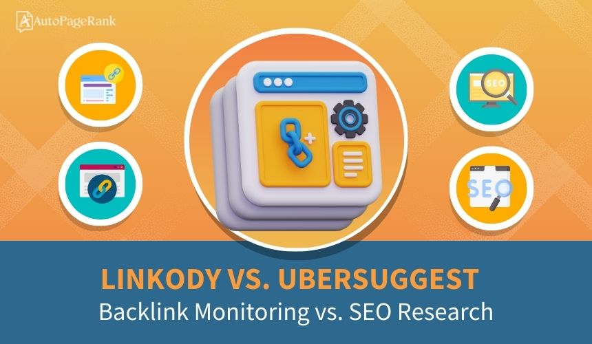Linkody vs. Ubersuggest – Backlink Monitoring vs. SEO Research
