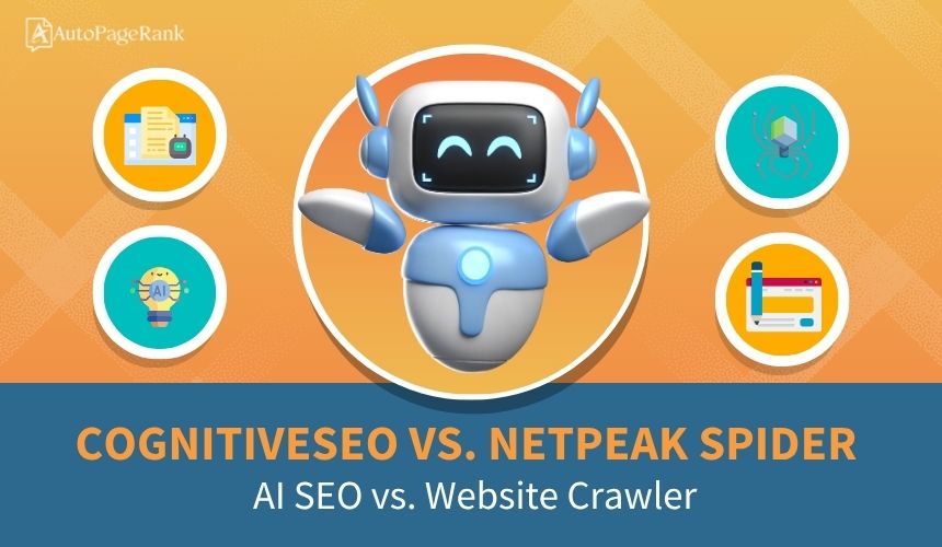 CognitiveSEO vs. Netpeak Spider – AI SEO vs. Website Crawler