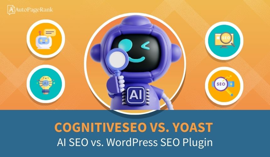 CognitiveSEO vs. Yoast – AI SEO vs. WordPress SEO Plugin