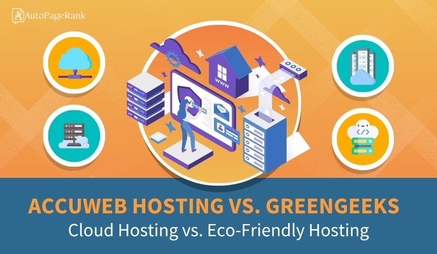 AccuWeb Hosting vs. GreenGeeks – Cloud Hosting vs. Eco-Friendly Hosting