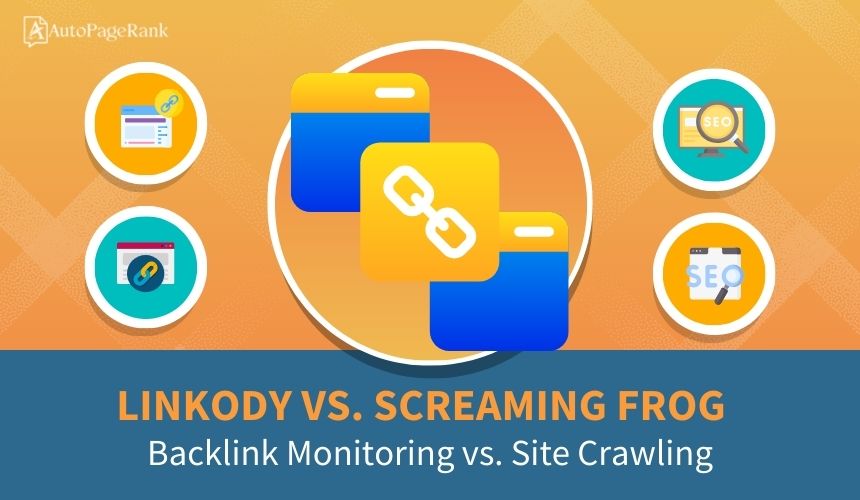 Linkody vs. Screaming Frog – Backlink Monitoring vs. Site Crawling