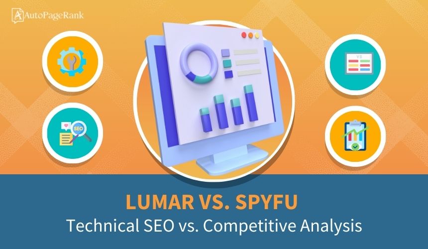 Lumar vs. SpyFu – Technical SEO vs. Competitive Analysis