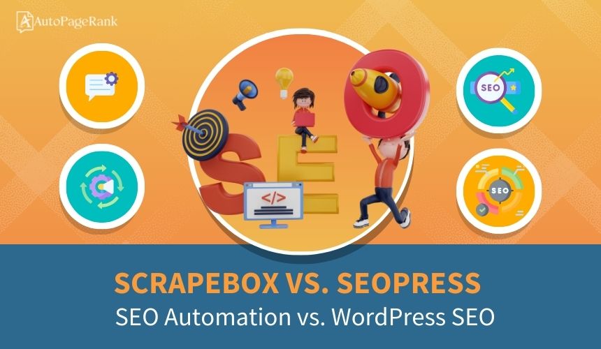 Scrapebox vs. SEOPress – SEO Automation vs. WordPress SEO