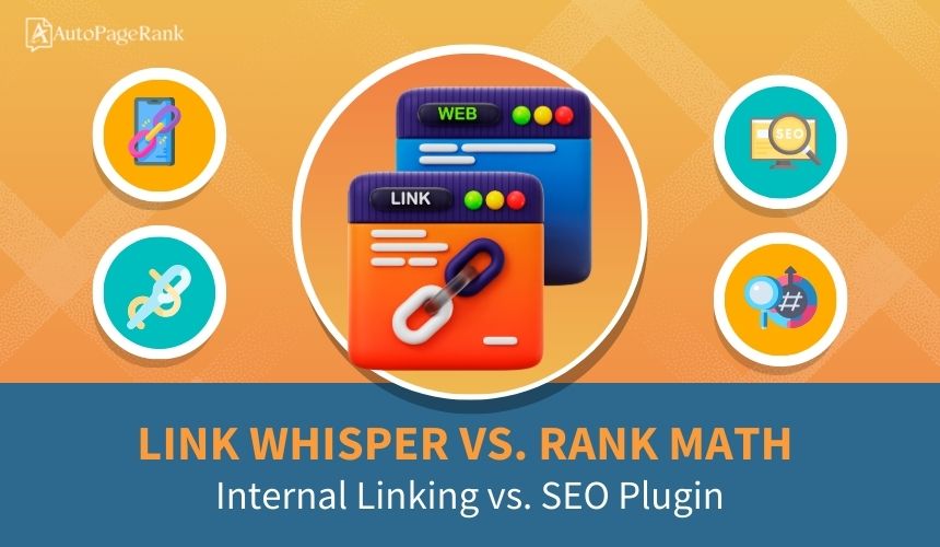 Link Whisper vs. Rank Math – Internal Linking vs. SEO Plugin