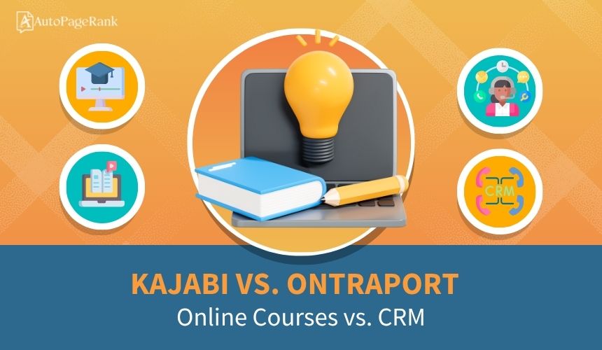 Kajabi vs. Ontraport – Online Courses vs. CRM