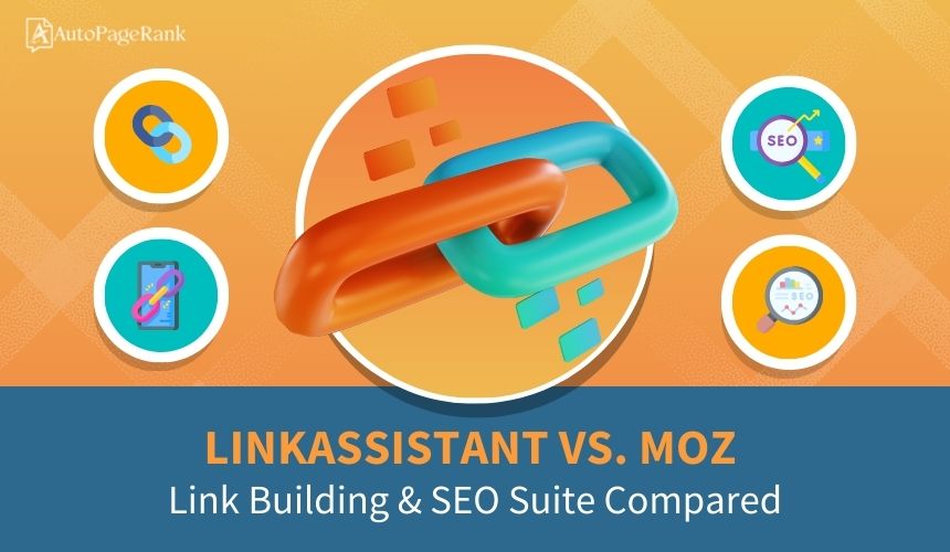 LinkAssistant vs. Moz – Link Building & SEO Suite Compared