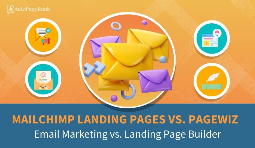 Mailchimp Landing Pages vs. Pagewiz – Email Marketing vs. Landing Page Builder