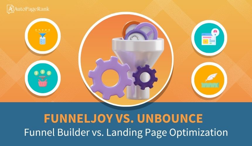FunnelJoy vs. Unbounce – Funnel Builder vs. Landing Page Optimization