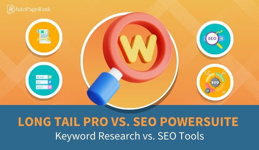 Long Tail Pro vs. SEO PowerSuite – Keyword Research vs. SEO Tools