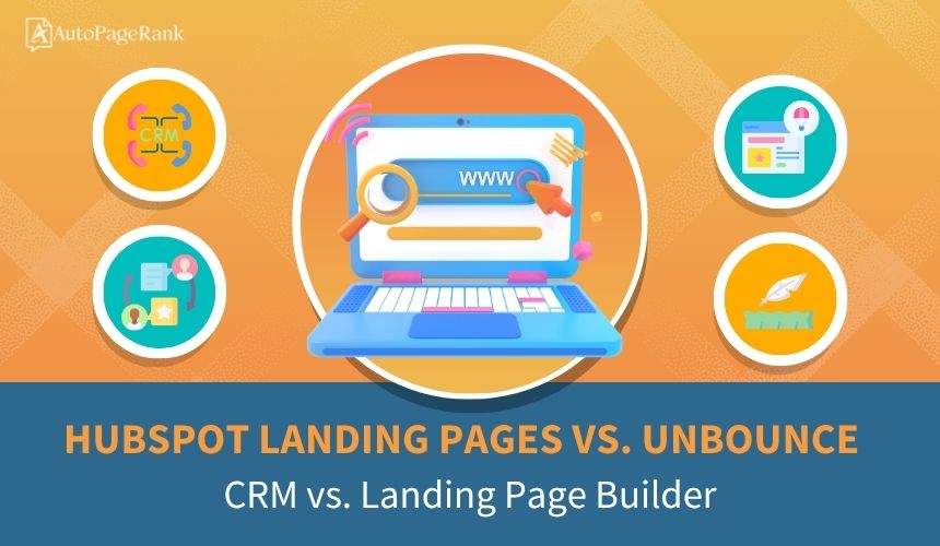 HubSpot Landing Pages vs. Unbounce – CRM vs. Landing Page Builder