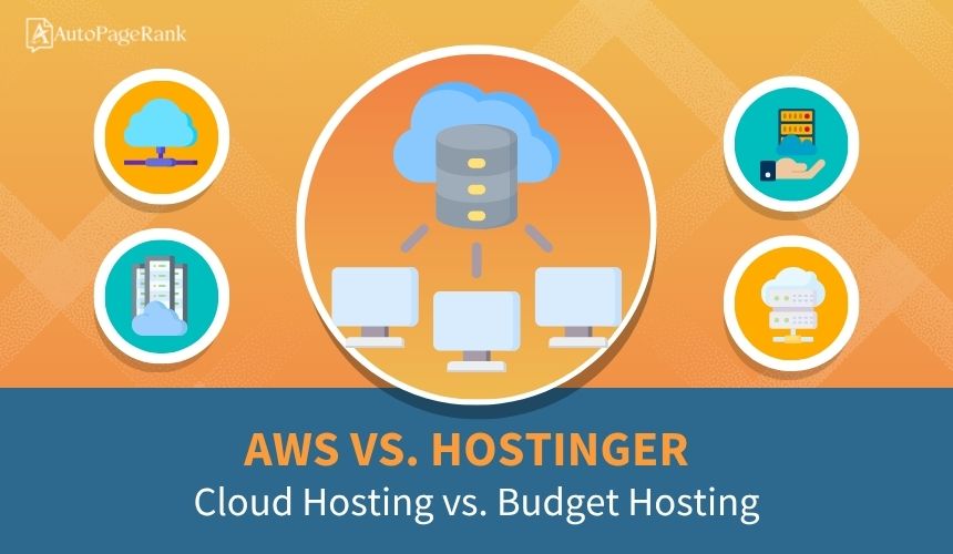 AWS vs. Hostinger – Cloud Hosting vs. Budget Hosting
