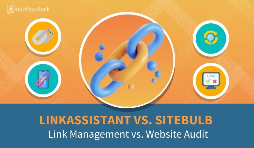 LinkAssistant vs. Sitebulb – Link Management vs. Website Audit