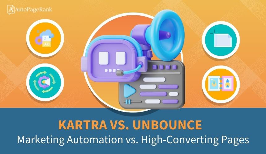 Kartra vs. Unbounce – Marketing Automation vs. High-Converting Pages