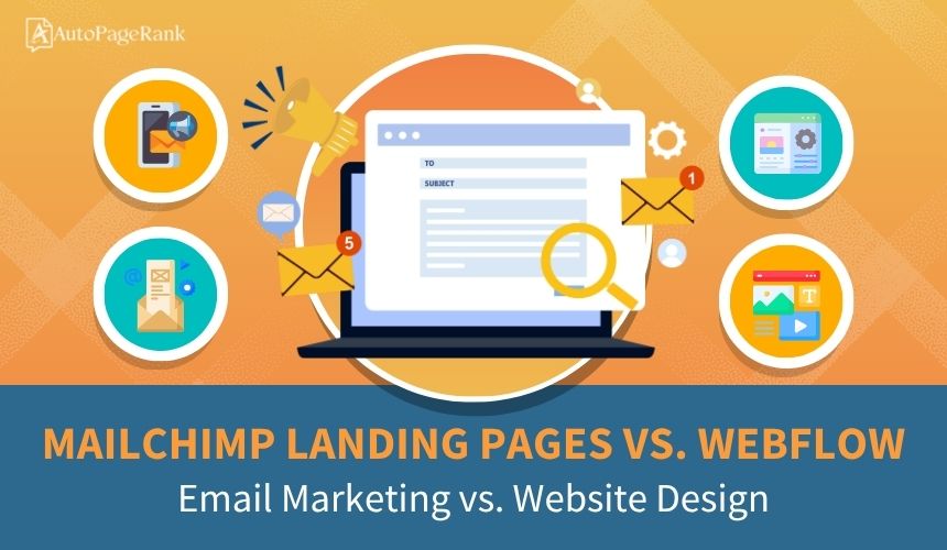 Mailchimp Landing Pages vs. Webflow – Email Marketing vs. Website Design