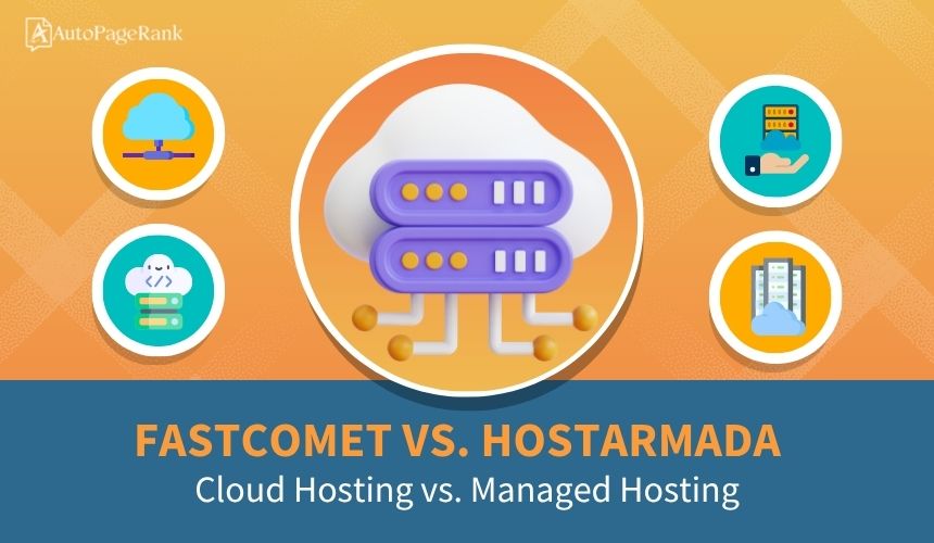 FastComet vs. HostArmada – Cloud Hosting vs. Managed Hosting