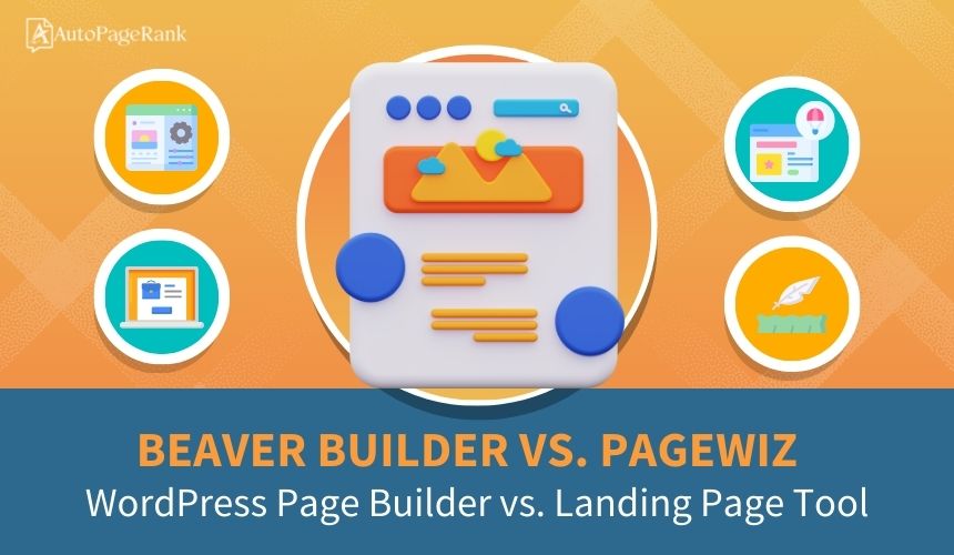 Beaver Builder vs. Pagewiz – WordPress Page Builder vs. Landing Page Tool