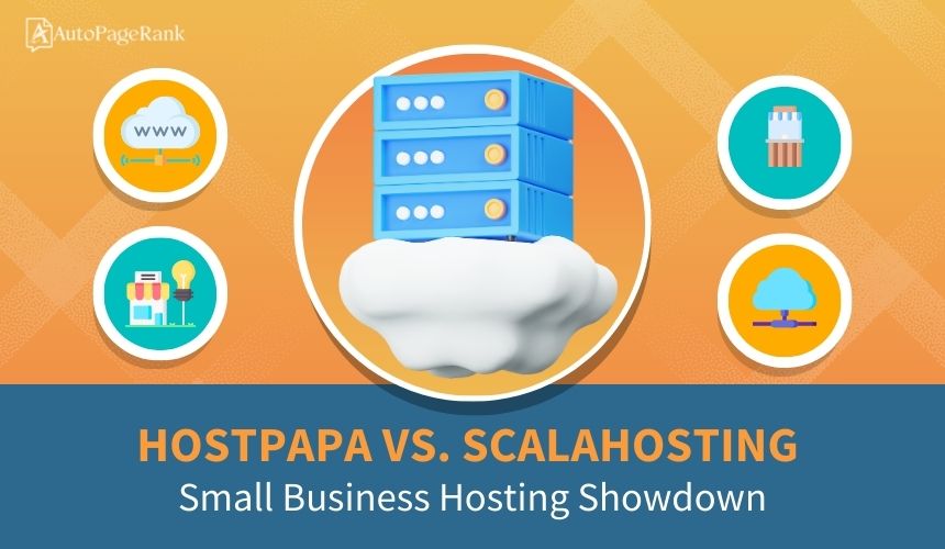 HostPapa vs. ScalaHosting – Small Business Hosting Showdown