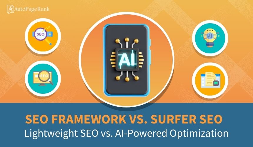 SEO Framework vs. Surfer SEO – Lightweight SEO vs. AI-Powered Optimization