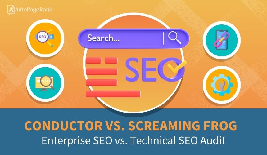 Conductor vs. Screaming Frog – Enterprise SEO vs. Technical SEO Audit