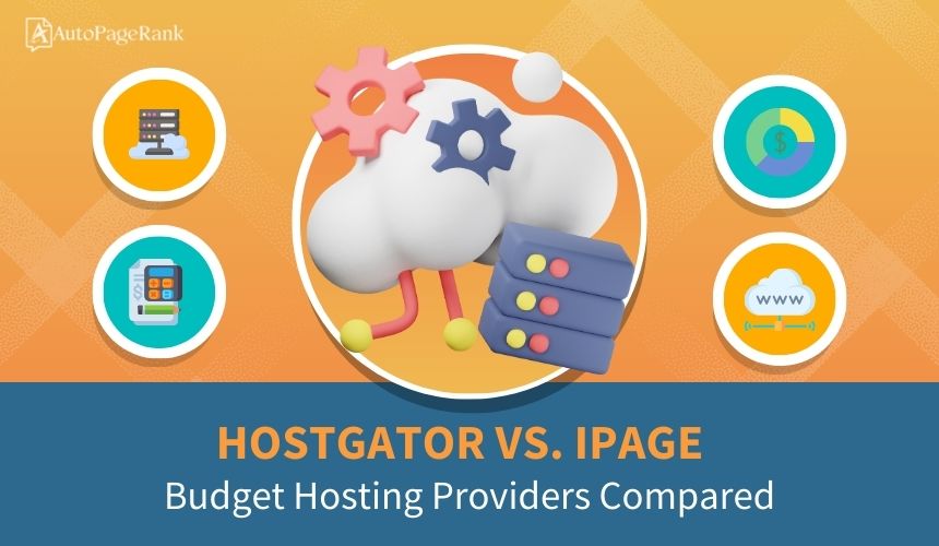 HostGator vs. iPage – Budget Hosting Providers Compared