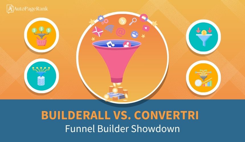 Builderall vs. Convertri – Funnel Builder Showdown