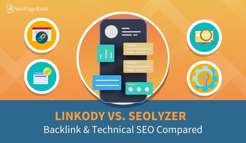 Linkody vs. Seolyzer – Backlink & Technical SEO Compared
