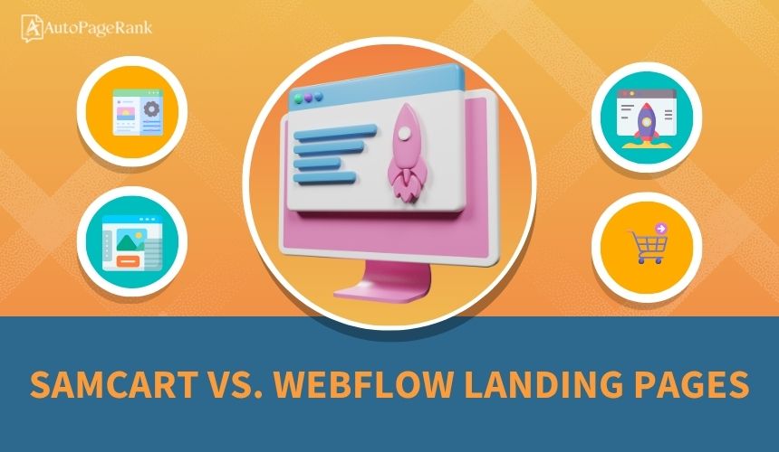 SamCart vs. Webflow Landing Pages