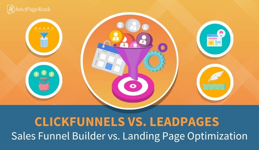 ClickFunnels vs. Leadpages – Sales Funnel Builder vs. Landing Page Optimization