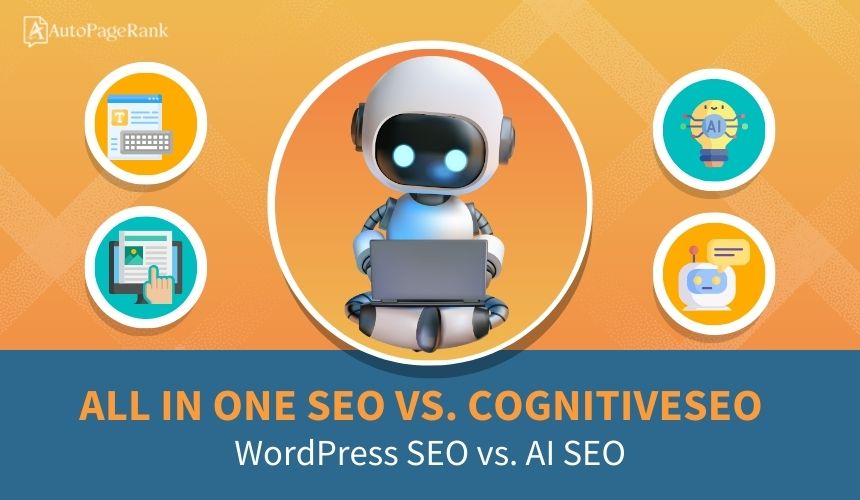 All in One SEO vs. CognitiveSEO – WordPress SEO vs. AI SEO