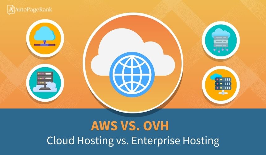 AWS vs. OVH – Cloud Hosting vs. Enterprise Hosting