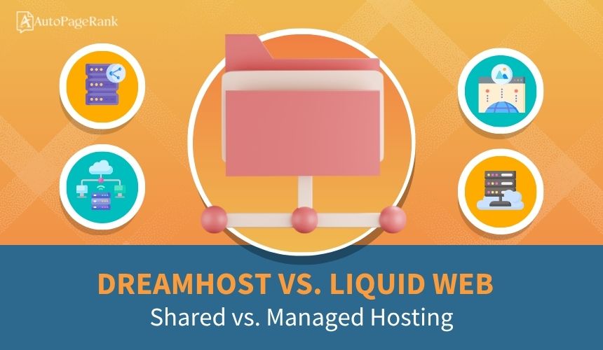 DreamHost vs. Liquid Web – Shared vs. Managed Hosting