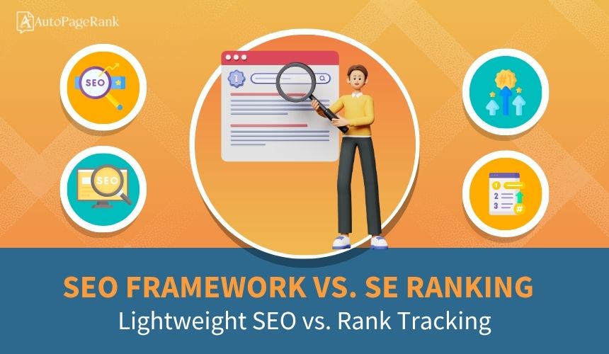 SEO Framework vs. SE Ranking – Lightweight SEO vs. Rank Tracking