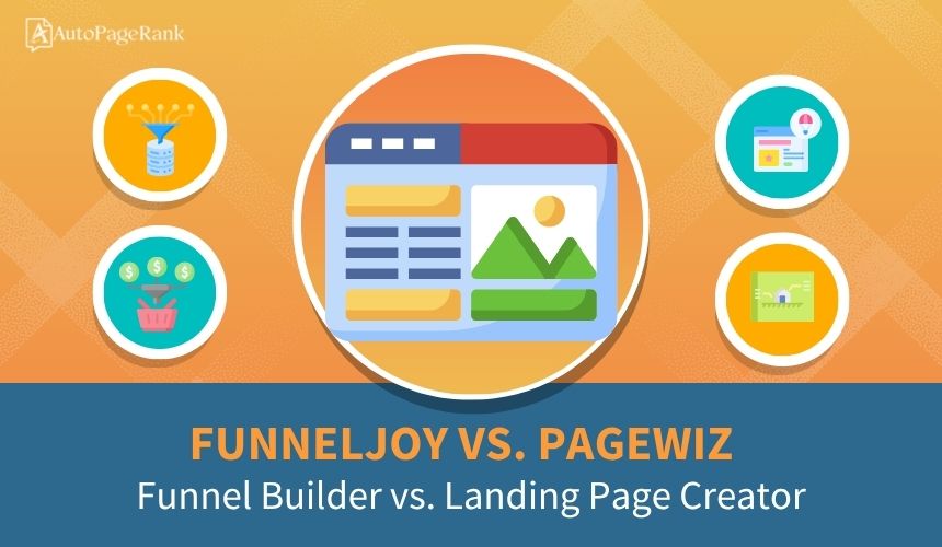 FunnelJoy vs. Pagewiz – Funnel Builder vs. Landing Page Creator
