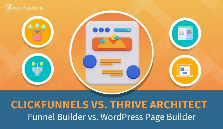 ClickFunnels vs. Thrive Architect – Funnel Builder vs. WordPress Page Builder