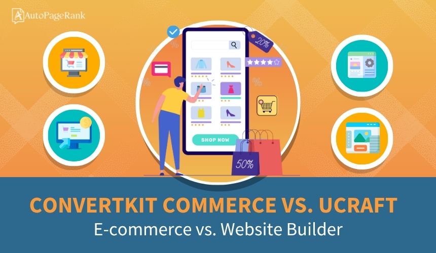 ConvertKit Commerce vs. Ucraft – E-commerce vs. Website Builder