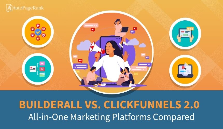 Builderall vs. ClickFunnels 2.0 – All-in-One Marketing Platforms Compared