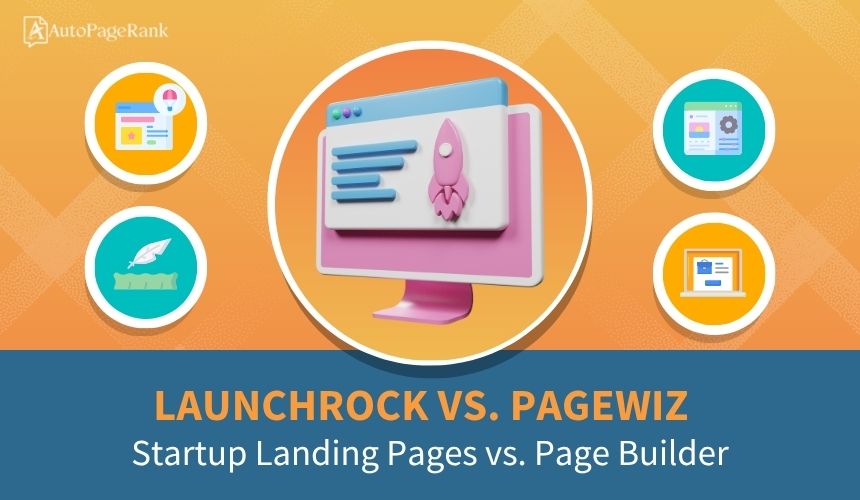 Launchrock vs. Pagewiz – Startup Landing Pages vs. Page Builder