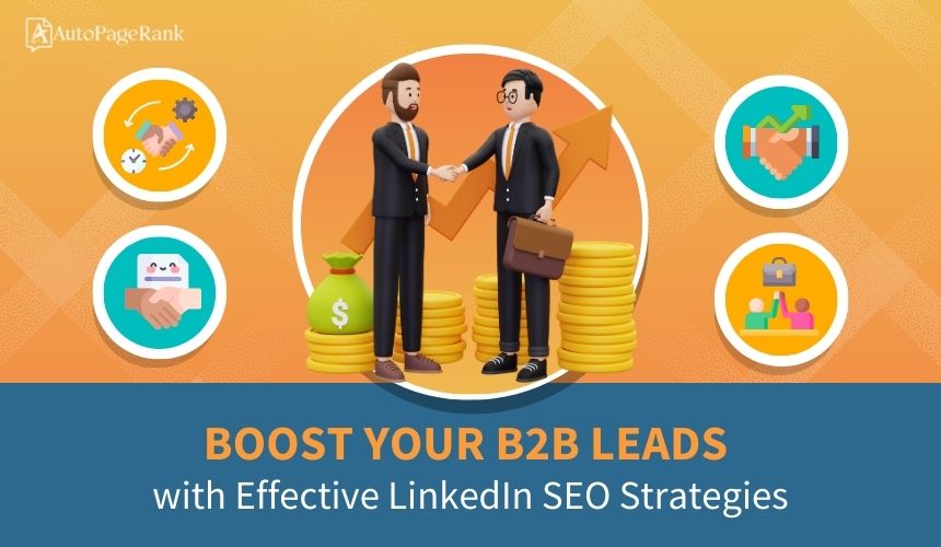 Boost Your B2B Leads with Effective LinkedIn SEO Strategies