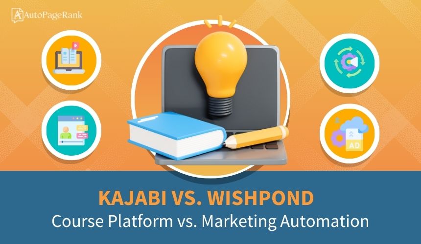 Kajabi vs. Wishpond – Course Platform vs. Marketing Automation