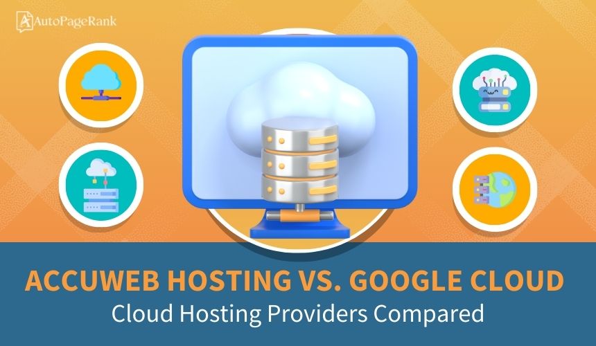 AccuWeb Hosting vs. Google Cloud – Cloud Hosting Providers Compared
