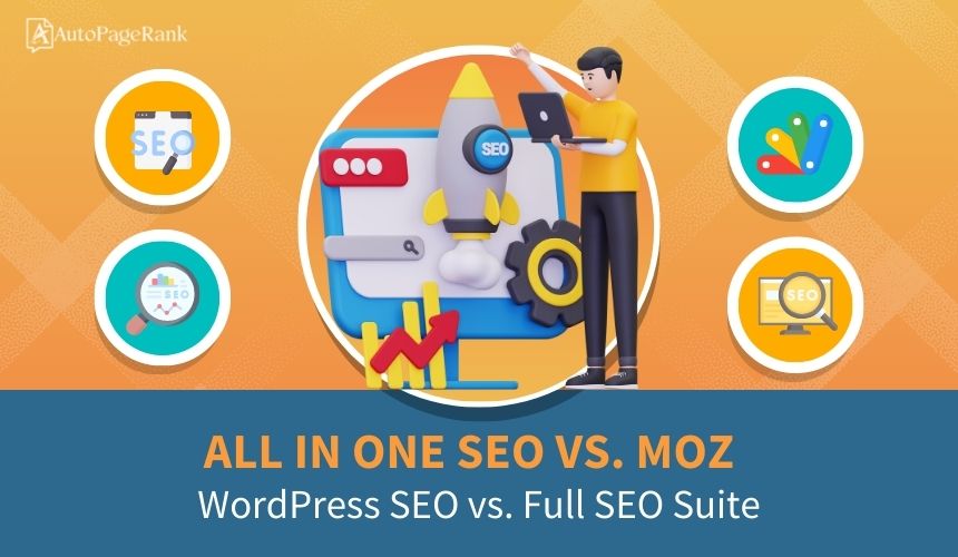 All in One SEO vs. Moz – WordPress SEO vs. Full SEO Suite
