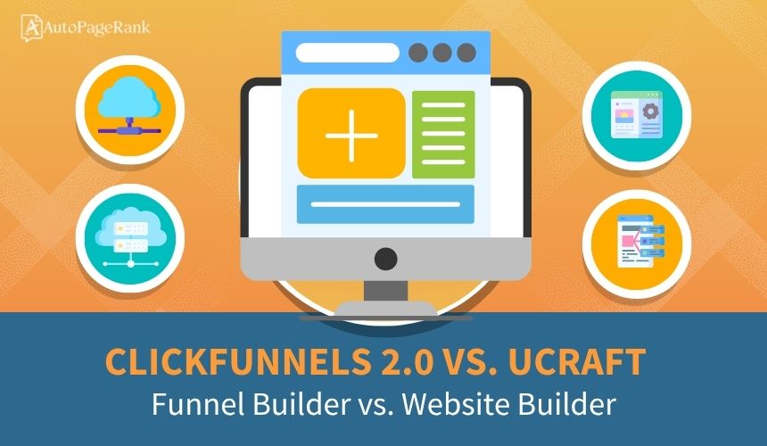 ClickFunnels 2.0 vs. Ucraft – Funnel Builder vs. Website Builder