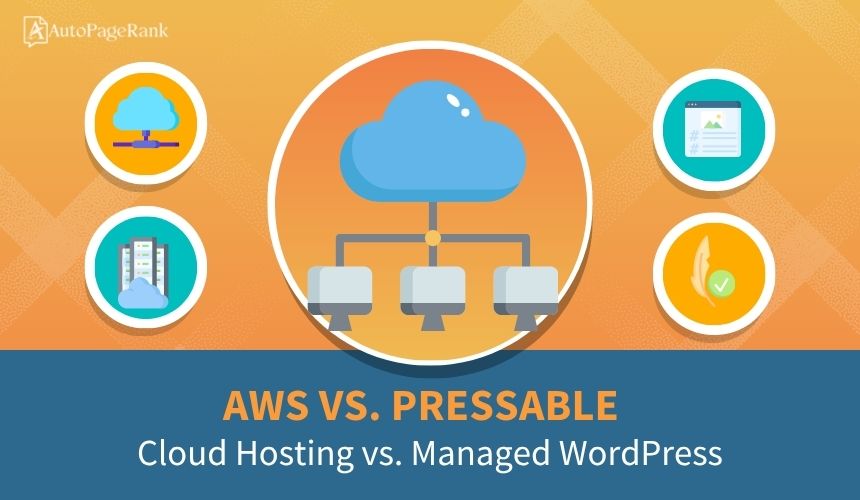 AWS vs. Pressable – Cloud Hosting vs. Managed WordPress