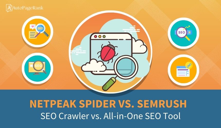 Netpeak Spider vs. SEMrush – SEO Crawler vs. All-in-One SEO Tool