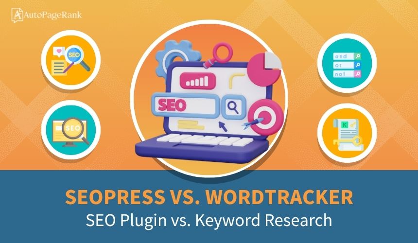 SEOPress vs. Wordtracker – SEO Plugin vs. Keyword Research