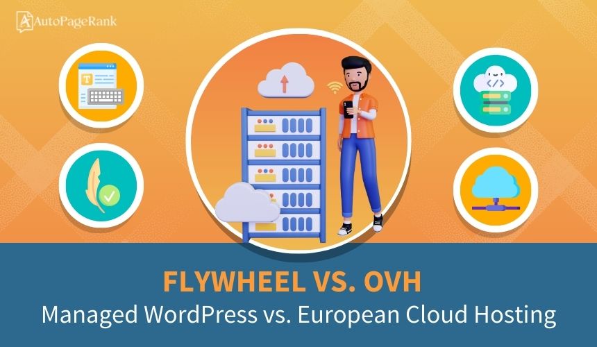 Flywheel vs. OVH – Managed WordPress vs. European Cloud Hosting