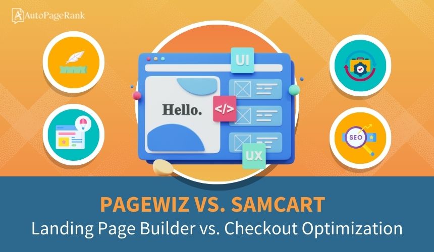 Pagewiz vs. SamCart – Landing Page Builder vs. Checkout Optimization