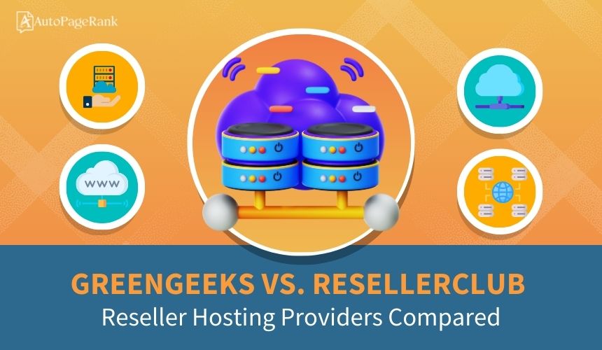 GreenGeeks vs. ResellerClub – Reseller Hosting Providers Compared