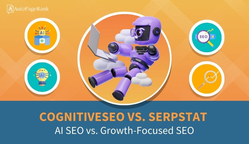 CognitiveSEO vs. Serpstat – AI SEO vs. Growth-Focused SEO